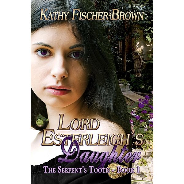 Lord Esterleigh's Daughter / Books We Love Ltd., Kathy Fischer-Brown