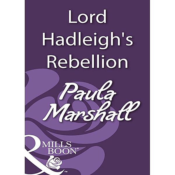 Lord Hadleigh's Rebellion, Paula Marshall