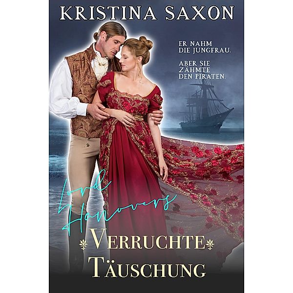 Lord Hanovers verruchte Täuschung, Kristina Saxon