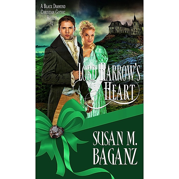 Lord Harrow's Heart, Susan M. Baganz
