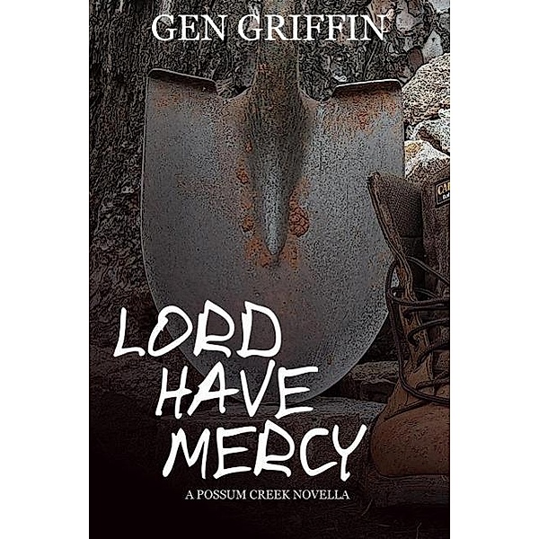 Lord Have Mercy (Possum Creek), Gen Griffin