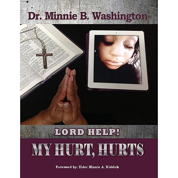 Lord Help! My Hurt, Hurts, Minnie B. Washington