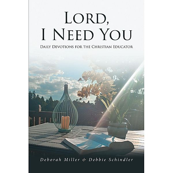 Lord, I Need You, Deborah Miller