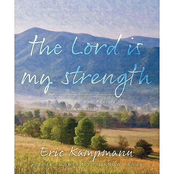 Lord is My Strength, Eric Kampmann