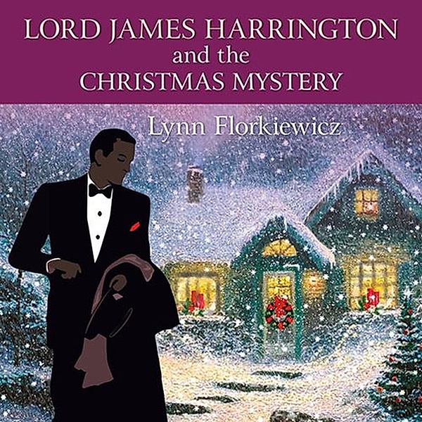 Lord James Harrington Mysteries - 5 - Lord James Harrington and the Christmas Mystery, Lynn Florkiewicz