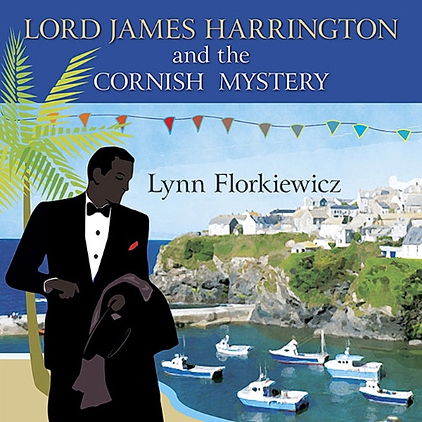 Lord James Harrington Mysteries - 6 - Lord James Harrington and the Cornish Mystery, Lynn Florkiewicz