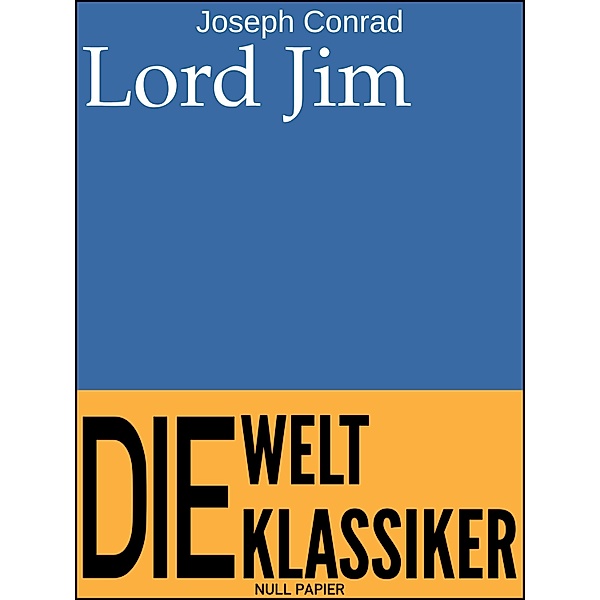 Lord Jim / 99 Welt-Klassiker, Joseph Conrad