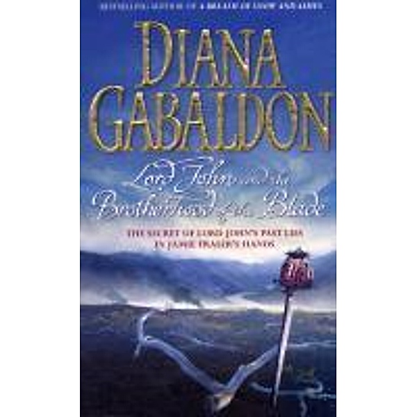 Lord John and the Brotherhood of the Blade / Lord John Grey Bd.3, Diana Gabaldon