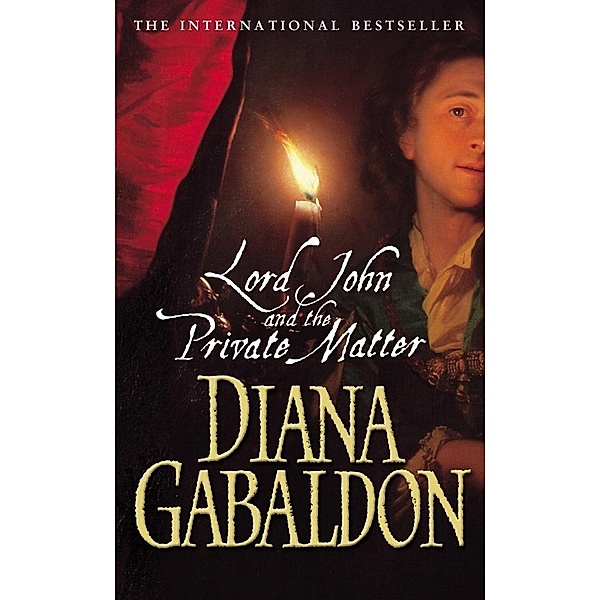Lord John And The Private Matter / Lord John Grey Bd.1, Diana Gabaldon