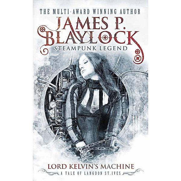 Lord Kelvin's Machine / Langdon St. Ives, James P. Blaylock