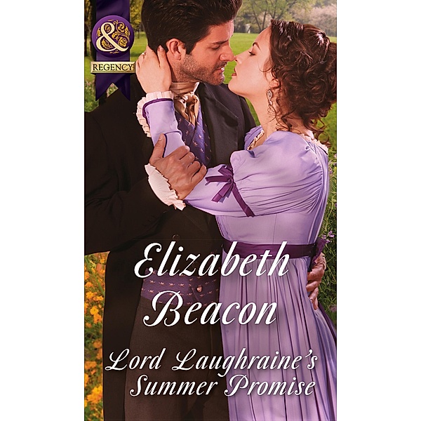 Lord Laughraine's Summer Promise (Mills & Boon Historical) (A Year of Scandal, Book 3) / Mills & Boon Historical, Elizabeth Beacon