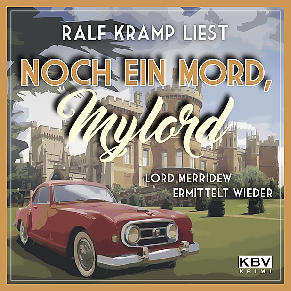 Lord Merridew - 2 - Noch ein Mord, Mylord, Ralf Kramp