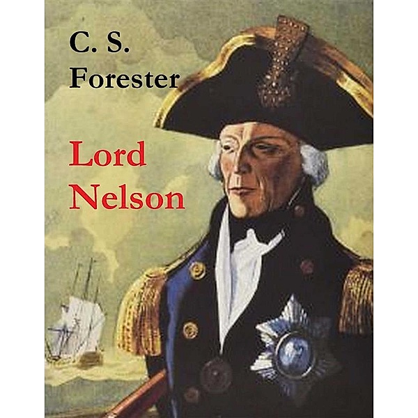 Lord Nelson, C. S. Forester
