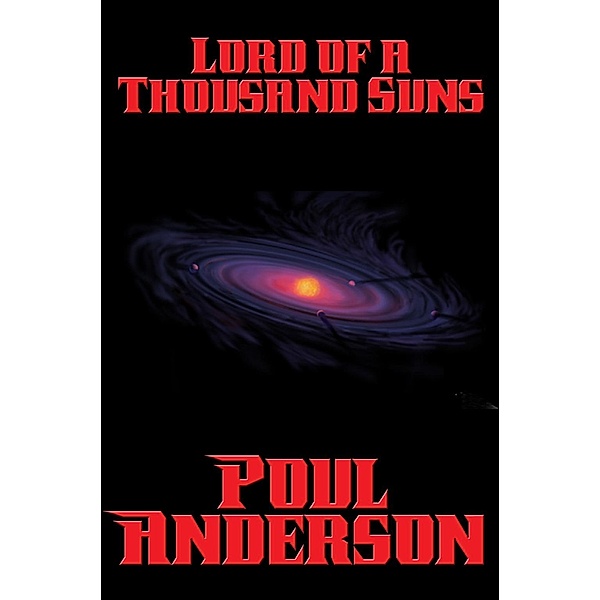 Lord of a Thousand Suns / Positronic Publishing, Poul Anderson