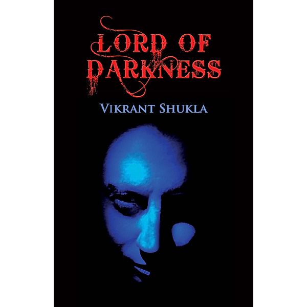 Lord of Darkness, Vikrant Shukla