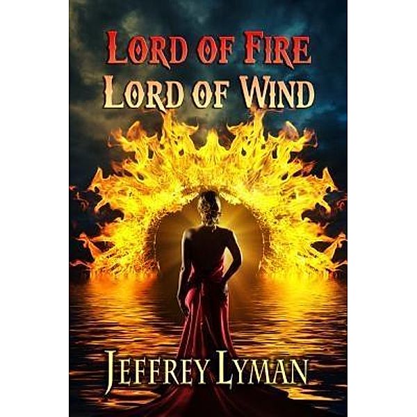 Lord of Fire, Lord of Wind / eSpec Books, Jeffrey Lyman
