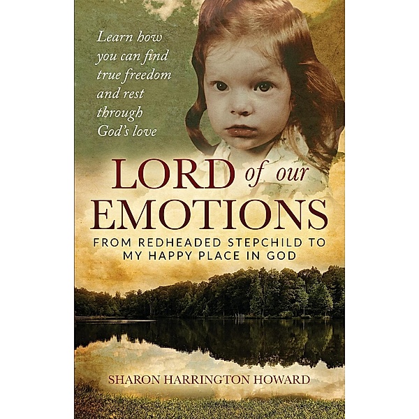 LORD OF OUR EMOTIONS / Sharon Harrington Howard, Sharon Howard