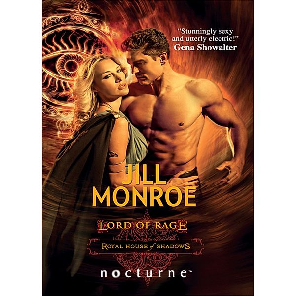 Lord Of Rage (Mills & Boon Nocturne) (Royal House of Shadows, Book 2) / Mills & Boon Nocturne, Jill Monroe