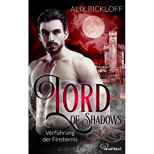 Lord of Shadows - Verführung der Finsternis / Die Erben von Kilronan - Paranormal Regency Bd.2, Alix Rickloff