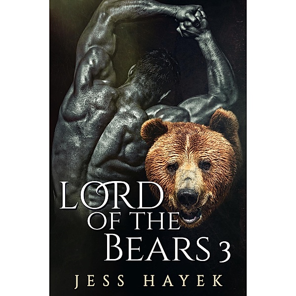 Lord of the Bears 3 (Bear-Lord, #3) / Bear-Lord, Jess Hayek