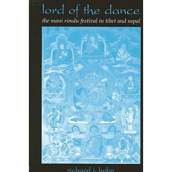 Lord of the Dance / SUNY series in Buddhist Studies, Richard J. Kohn