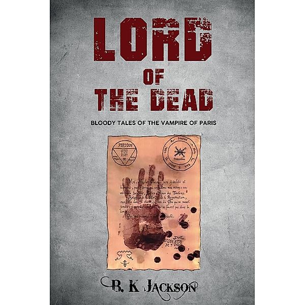 Lord of the Dead / Austin Macauley Publishers, B K Jackson