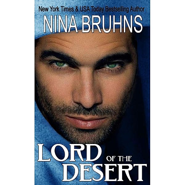 Lord of The Desert - a full-length contemporary paranormal romance (Immortal Sheikhs, #1), Nina Bruhns