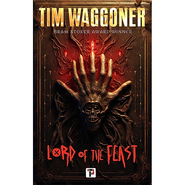 Lord of the Feast, Tim Waggoner
