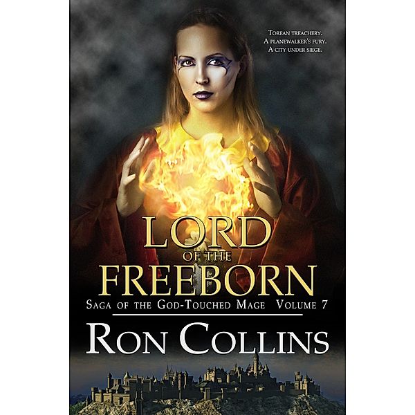 Lord of the Freeborn (Saga of the God-Touched Mage, #7) / Saga of the God-Touched Mage, Ron Collins