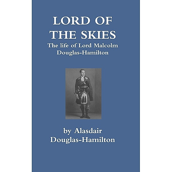 Lord of the Skies, Alasdair Douglas-Hamilton