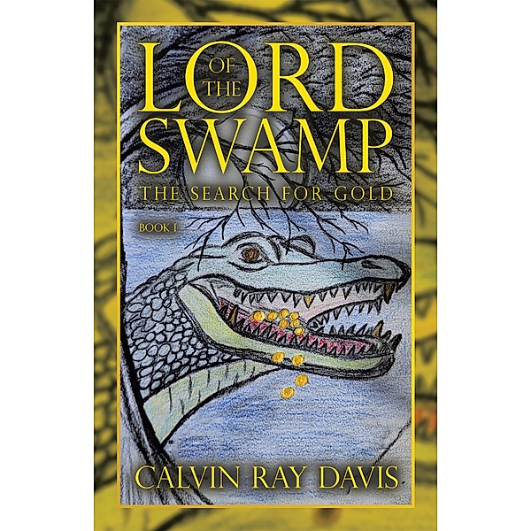 LORD OF THE SWAMP, Calvin Ray Davis