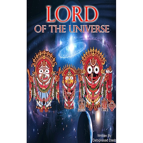 Lord Of The Universe, Debiprasad Dash