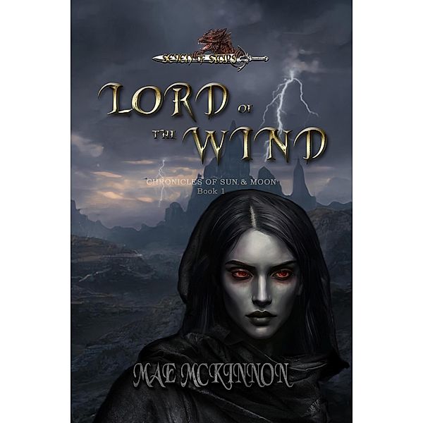 Lord of the Wind (Chronicles of Sun & Moon, #1) / Chronicles of Sun & Moon, Mae McKinnon