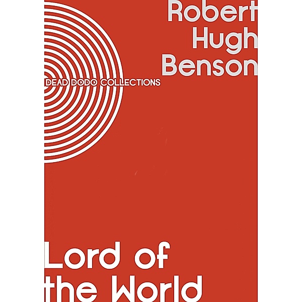 Lord of the World, Robert Hugh Benson