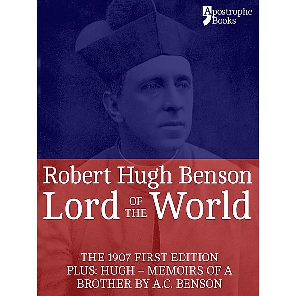 Lord Of The World / Apostrophe Books, Robert Hugh Benson