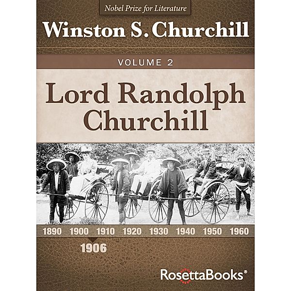 Lord Randolph Churchill Volume 2 / Lord Randolph Churchill, Winston S. Churchill