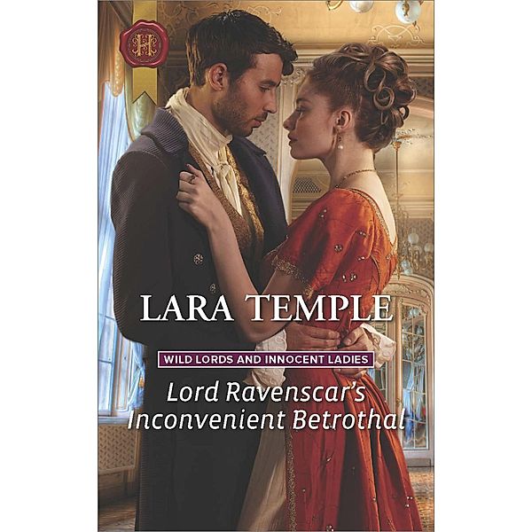 Lord Ravenscar's Inconvenient Betrothal / Wild Lords and Innocent Ladies, Lara Temple