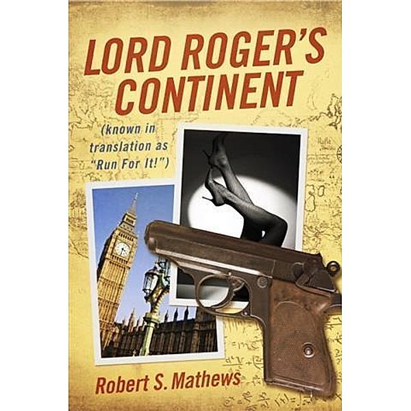 Lord Roger's Continent, Robert S. Mathews