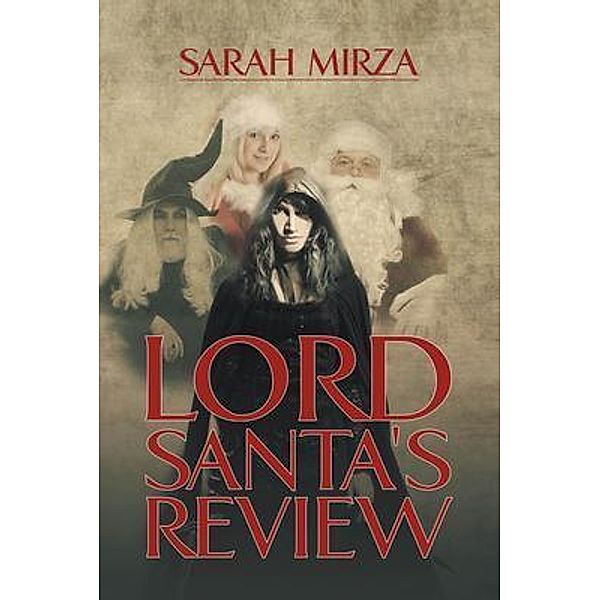 Lord Santa's Review / URLink Print & Media, LLC, Sarah Mirza