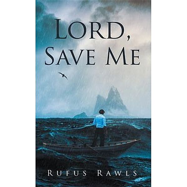 Lord, Save Me / Stratton Press, Rufus Rawls