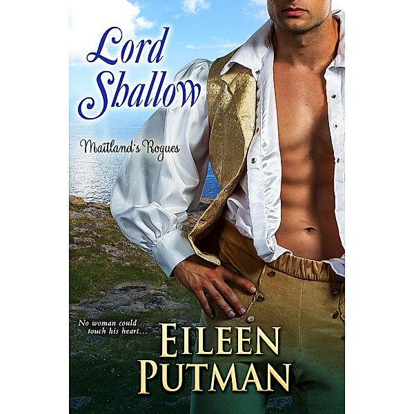 Lord Shallow (Maitland's Rogues, #2) / Maitland's Rogues, Eileen Putman