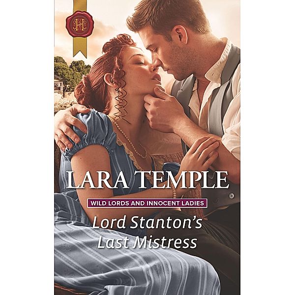 Lord Stanton's Last Mistress / Wild Lords and Innocent Ladies, Lara Temple