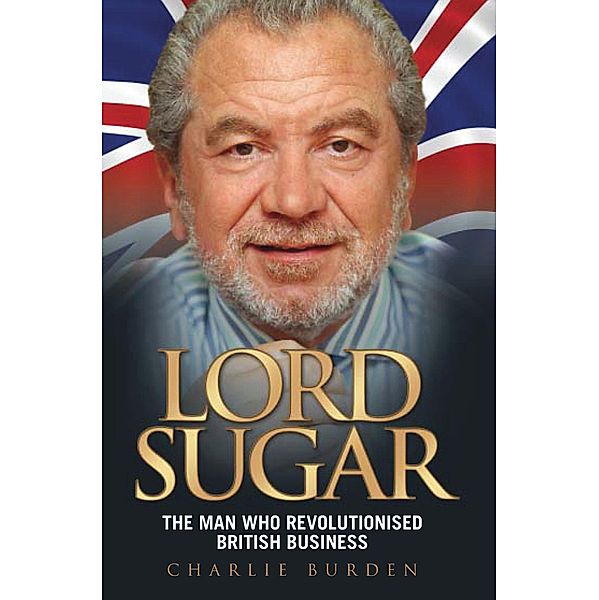 Lord Sugar, Charlie Burden