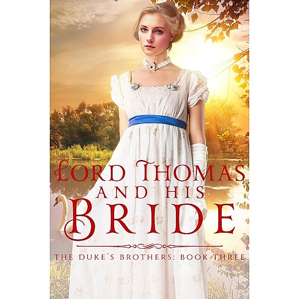 Lord Thomas and his Bride (The Duke's Brothers, #3) / The Duke's Brothers, Fiona Miers