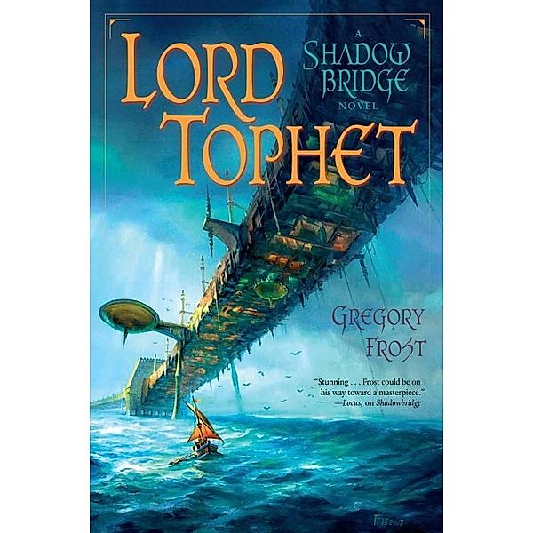 Lord Tophet / Shadowbridge Bd.2, Gregory Frost