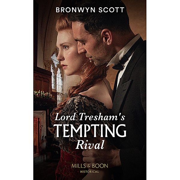 Lord Tresham's Tempting Rival (The Peveretts of Haberstock Hall, Book 1) (Mills & Boon Historical), Bronwyn Scott