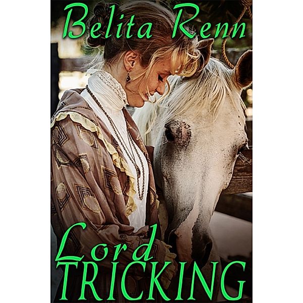 Lord Tricking, Belita Renn