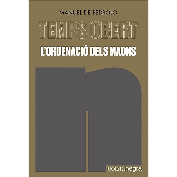 L'ordenació dels maons, Manuel de Pedrolo