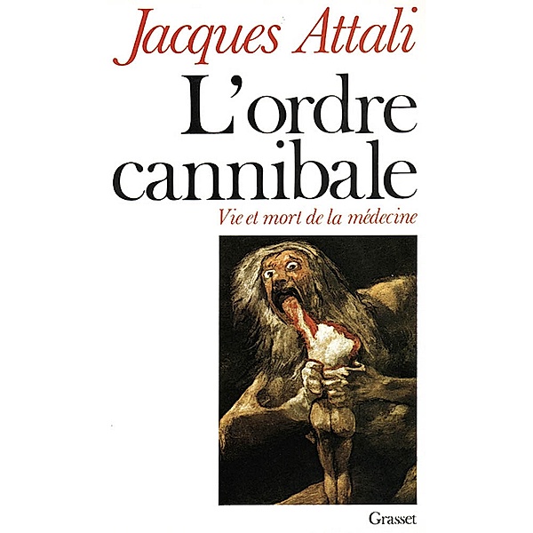 L'ordre cannibale / essai français, Jacques Attali