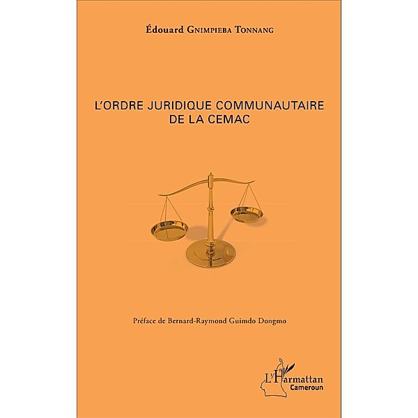 L'ordre juridique communautaire de la CEMAC, Gnimpieba Tonnang Edouard Gnimpieba Tonnang